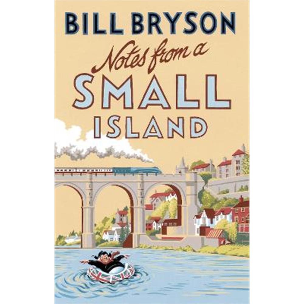 Notes From A Small Island: Journey Through Britain (Paperback) - Bill Bryson